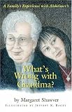 Whats Wrong With Grandma?: A Familys Experience With Alzheimers (Young Readers)