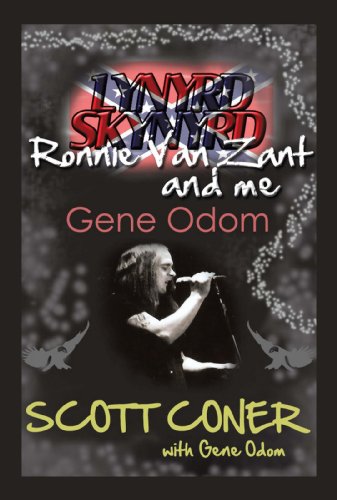 Lynyrd Skynyrd, Ronnie Van Zant, and Me & Gene Odom