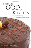 Finding GOD in the Kitchen