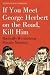If you meet George Herbert on the road, kill him: Radically Re-Thinking Priestly Ministry