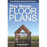 Tiny House Floor Plans: Over 200 Interior Designs for Tiny Houses (Volume 1)