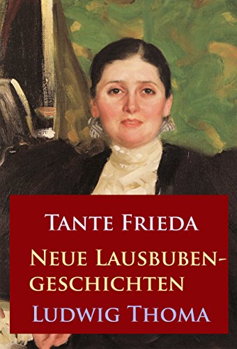 Tante Frieda - Neue Lausbubengeschichten (German Edition)