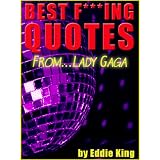 BestF***ingQuotesFrom...LadyGaga