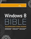 Windows 8 bible : the comprehensive tutorial resource