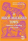 A much-maligned town : opinions of Reading 1126-2008