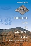 Frontier Life in Ancient Peru: The Archaeology of Cerro la Cruz