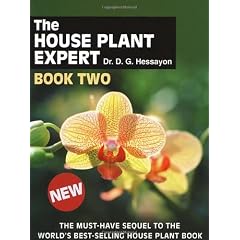 The House Plant Expert Book Two: The Must-Have Sequel to the World's Bestselling House Plant Book