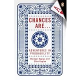 Chances Are: Adventures in Probability ~ Michael Kaplan
