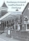 Railways around Leatherhead & Dorking