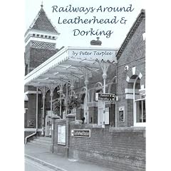 Railways Around Leatherhead & Dorking
