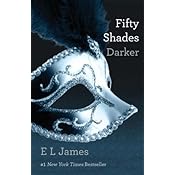 Fifty Shades Darker: Book Two of the Fifty Shades Trilogy