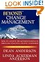 Beyond Change Management: How to Achieve Breakthrough Results Through Conscious Change Leadership (J-B-O-D (Organizational Development))