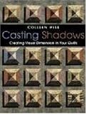 Casting Shadows: Creating Visual Dimension in Your Quilts