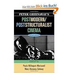 Peter Greenaway's Postmodern/Poststructuralist Cinema