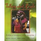 Click here to buy Talking About People: Readings in Cultural Anthropology by  William Haviland, Robert Gordon, and Luis Vivanco.