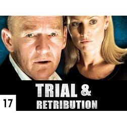 Trial & Retribution Season 17