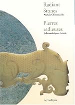 Radiant Stones: Archaic Chinese Jades
