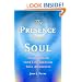 The Presence of the Soul: Transforming Your Life Through Soul Awareness