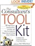 The Consultant's Toolkit: High-Impact Questionnaires, Activities and How-to Guides for Diagnosing and Solving Client Problems