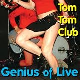 Tom Tom Club Genius Of Live