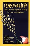 Ideaship: How to Get Your Workplace