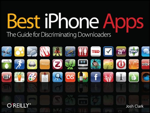 Best Iphone Apps: The Guide for Discriminating Downloaders