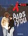 AIDS and You (All About AIDS)
