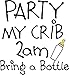 Dirty Fingers, Party, My Crib, 2am.Bring a Bottle, Baby Bodysuit