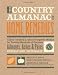 The Country Almanac of Home Remedies: Time-Tested & Almost Forgotten Wisdom for Treating Hundreds of Common Ailments, Aches & Pains Quickly and Naturally