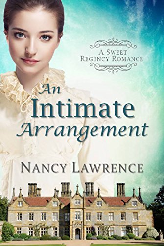An Intimate Arrangement: A Sweet, Clean Regency Romance