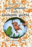 guat gmoint und saudumm gloffa: Neues vom Saitenwurscht-&Auml;quator - Wilfried Albeck, Sonja Albeck
