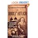 A Concise Biography of Adolf Hitler