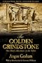 The Golden Grindstone: One Man's Adventures in the Yukon