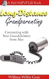 Long-Distance Grandparenting: Connecting With Your Grandchildren from Afar