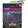Advanced Digital Photography: Techniques and Tips for Creating... by  Tom Ang