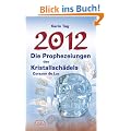 2012 - Die Prophezeiungen des Kristallsch�dels Corazon de Luz
