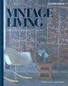 Vintage Living: Retro Style for Today's Homes (Homes World Wide - Compact)
