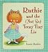 Image of Ruthie and the (Not So) Teeny Tiny Lie
