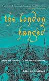 The London Hanged: Crime and Civil Society in the Eighteenth Century