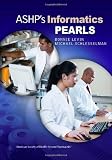 ASHPs Informatics Pearls (Pearls Series)