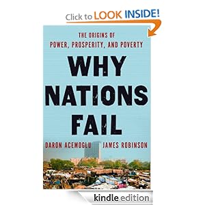 Why Nations Fail: The Origins of Power, Prosperity, and Poverty