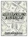 A MILLIONAIRES EDUCATION (TO MAKE MONEY, YOU HAVE TO BECOME EDUCATED)