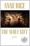 The Wolf Gift (Random House Large Print)