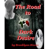The Road to Dark Desire