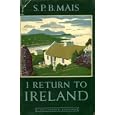 I return to Ireland by S. P. B Mais