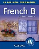 French B Course Companion: IB Diploma Programme