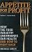 Appetite for Profit: How the Food Industry Undermines Our Health and How to Fight Back