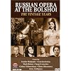 Russian Opera at the Bolshoi / Chaliapin, Kozlovsky, Vishevskaya