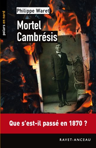 Mortel Cambrésis (Polars en Nord) (French Edition)