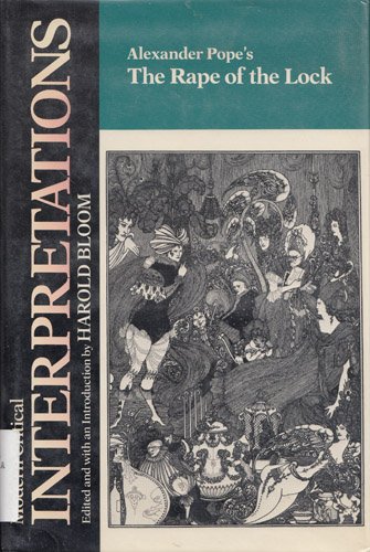 Alexander Pope's the Rape of the Lock (Bloom's Modern Critical Interpretations)